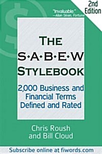 The SABEW Stylebook: 2,000 Business and Financial Terms Defined and Rated (Paperback, 2)