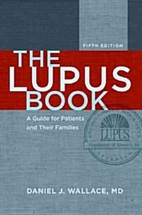 The Lupus Book: A Guide for Patients and Their Families (Hardcover, 5)