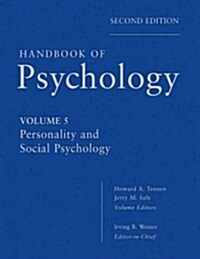 Handbook of Psychology, Personality and Social Psychology (Hardcover, 2, Volume 5)