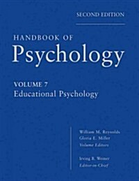 Handbook of Psychology, Educational Psychology (Hardcover, 2, Volume 7)
