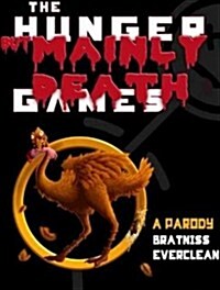 The Hunger But Mainly Death Games: A Parody (Audio CD, Library - CD)