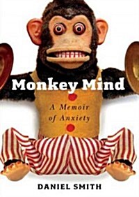 Monkey Mind: A Memoir of Anxiety (Audio CD)