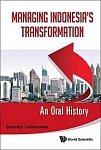 Managing Indonesias Transformation (Hardcover)