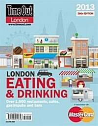 Time Out Eating and Drinking 2013 London (Paperback, 30th)