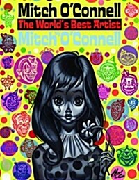Mitch OConnell: The Worlds Best Artist (Hardcover)