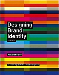 Designing Brand Identity: An Essential Guide for the Whole Branding Team (Hardcover, 4, Revised)