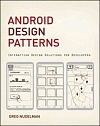 Android Design Patterns: Interaction Design Solutions for Developers (Paperback)