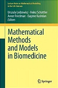 Mathematical Methods and Models in Biomedicine (Paperback, 2013)