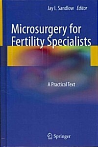 Microsurgery for Fertility Specialists: A Practical Text (Hardcover, 2013)