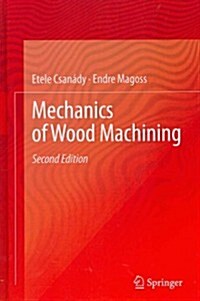 Mechanics of Wood Machining (Hardcover, 2, 2013)