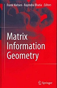 Matrix Information Geometry (Hardcover, 2013)