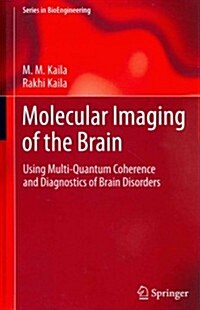 Molecular Imaging of the Brain: Using Multi-Quantum Coherence and Diagnostics of Brain Disorders (Hardcover, 2013)