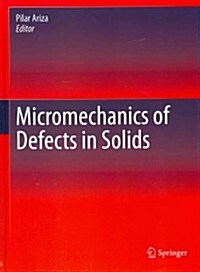 Micromechanics of Defects in Solids (Hardcover)