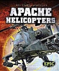 Apache Helicopters (Library Binding)