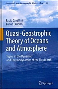 Quasi-Geostrophic Theory of Oceans and Atmosphere: Topics in the Dynamics and Thermodynamics of the Fluid Earth (Hardcover, 2013)