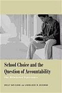 School Choice and the Question of Accountability: The Milwaukee Experience (Paperback)