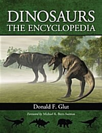 Dinosaurs: The Encyclopedia (Paperback)