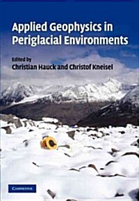 Applied Geophysics in Periglacial Environments (Paperback)