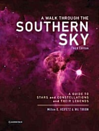 A Walk through the Southern Sky : A Guide to Stars, Constellations and Their Legends (Paperback, 3 Revised edition)