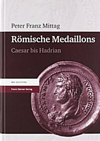 Romische Medaillons: Caesar Bis Hadrian (Hardcover, 2, Expanded, Revis)