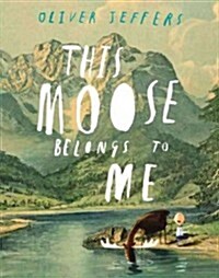 This Moose Belongs to Me (Hardcover)