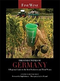 The Finest Wines of Germany: A Regional Guide to the Best Producers and Their Wines (Paperback)