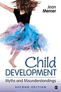 Child Development: Myths and Misunderstandings (Paperback, 2)