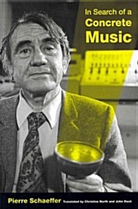 In Search of a Concrete Music: Volume 15 (Paperback)