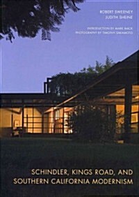 Schindler, Kings Road, and Southern California Modernism (Hardcover)