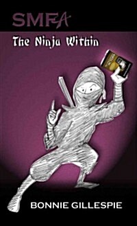 SMFA: The Ninja Within (Paperback)