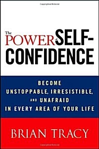 The Power of Self-Confidence (Hardcover)