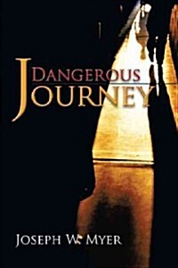 Dangerous Journey (Hardcover)