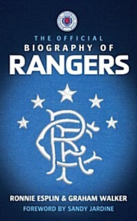 The Official Biography of Rangers (Paperback)