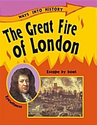 Ways Into History: The Great Fire Of London (Paperback)