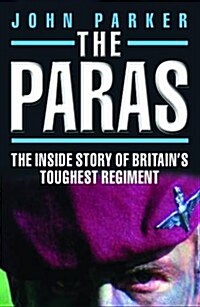 The Paras - The Inside Story of Britains Toughest Regiment (Paperback)