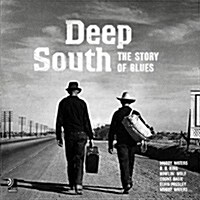 Deep South: The Story of the Blues (Hardcover)