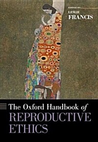The Oxford Handbook of Reproductive Ethics (Paperback)