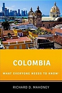 Colombia: What Everyone Needs to Know(r) (Paperback)
