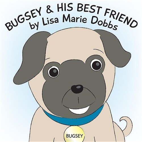 Bugsey and His Best Friend (Hardcover)