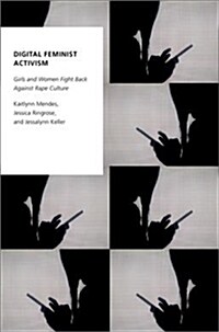 Digital Feminist Activism: Girls and Women Fight Back Against Rape Culture (Paperback)