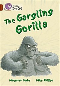 The Gargling Gorilla : Band 14/Ruby (Paperback)