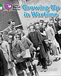 Growing Up in Wartime : Band 05 Green/Band 17 Diamond (Paperback)