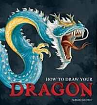 How to Draw Your Dragon (Paperback)