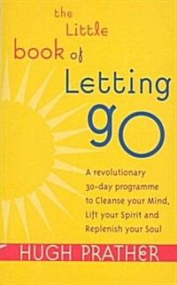 The Little Book Of Letting Go (Paperback)