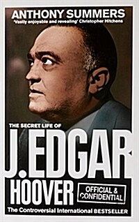 Official and Confidential: The Secret Life of J Edgar Hoover (Paperback)