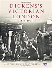 Dickenss Victorian London : The Museum of London (Hardcover)