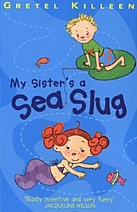 My Sisters a Sea Slug (Paperback)