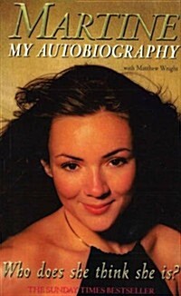 Who Does She Think She Is? : Martine: My Autobiography (Paperback)