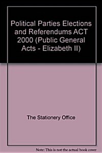 Political Parties, Elections and Referendums Act 2000 (Paperback)
