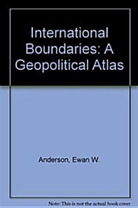 International Boundaries: An Atlas of Frontiers (Hardcover)